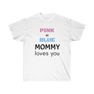 Gender Reveal - MOMMY Unisex Ultra Cotton Tee