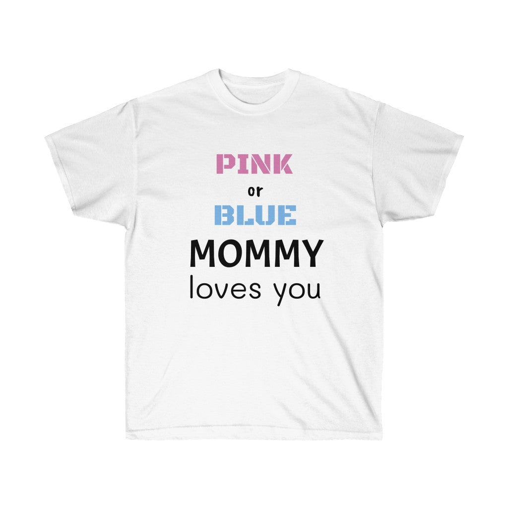 Gender Reveal - MOMMY Unisex Ultra Cotton Tee