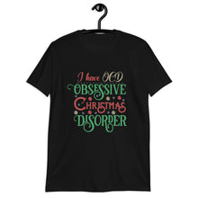 Load image into Gallery viewer, Christmas OCD Short-Sleeve Unisex T-Shirt
