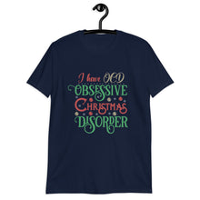 Load image into Gallery viewer, Christmas OCD Short-Sleeve Unisex T-Shirt
